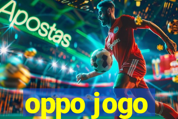 oppo jogo